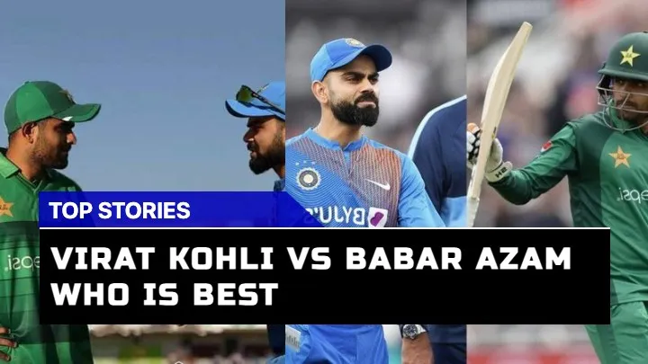 Virat Kohli vs Babar Azam Who Is the Better Batsman in Cricket? 1 Virat Kohli vs Babar Azam Who Is the Better Batsman in Cricket?